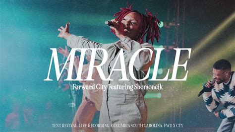 Miracle Feat Shomoneik Forward City And Travis Greene Youtube