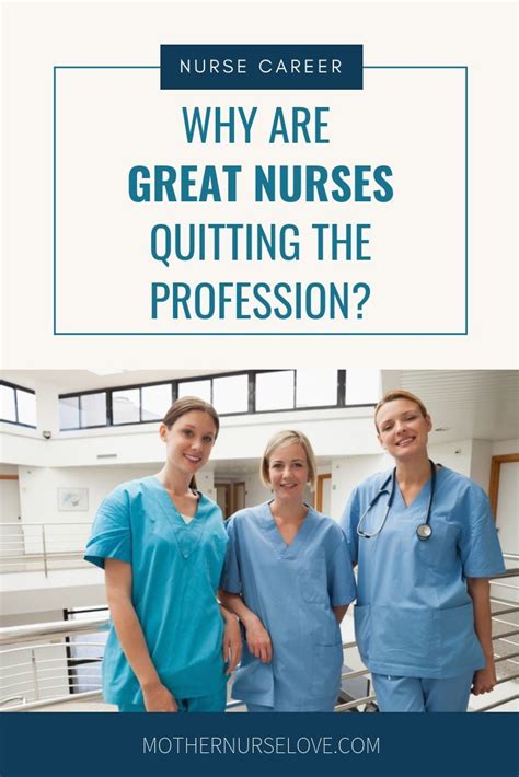 3 Reasons Why Nurses Quit Mother Nurse Love Nursing Jobs Nurse