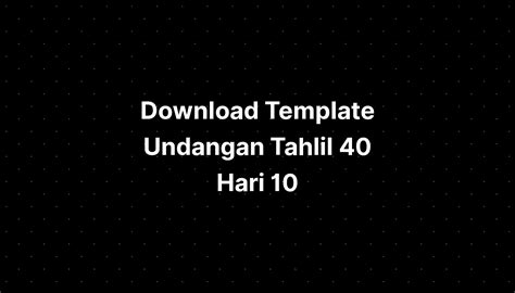 Download Template Undangan Tahlil 40 Hari 10 Imagesee