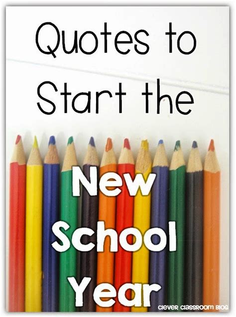 Quotes To Start The New School Year Clever Classroom Blog