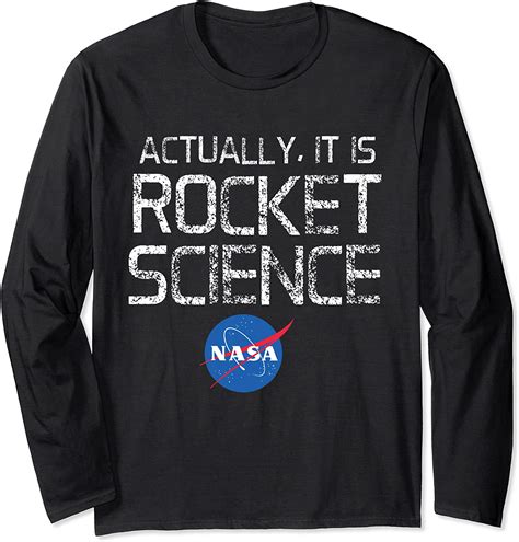 Actually It Is Rocket Science Nasa Long Sleeve T Shirt