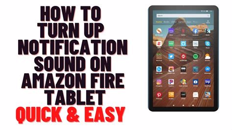 How To Turn Up Notification Sound On Amazon Fire Tablet Youtube