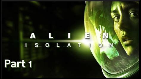 Alien Isolation Boarding Sevastopol Station Part 1 Youtube