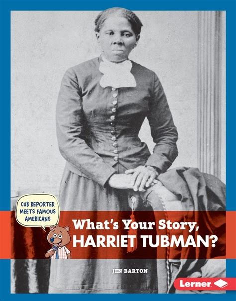 Whats Your Story Harriet Tubman Jen Barton Books
