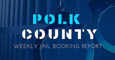 Polk County Jail Booking Report Recent News