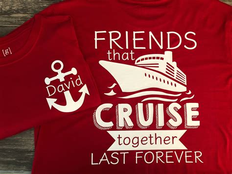 Cruise T Shirts Friends That Cruise Together Last Forever Shirts