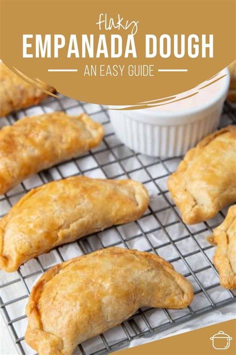 This Flaky Empanada Dough Recipe Is Perfect For Any Number Of Fillings