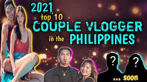 top 10 best couple vlogger in the e philippines watch til the end may bagong aabangan