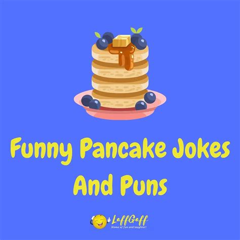Hilarious Pancake Jokes And Puns Laffgaff