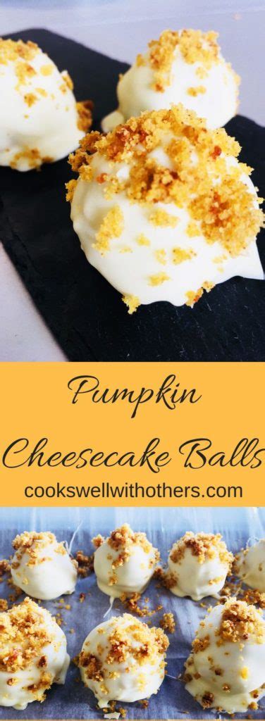 Pumpkin Cheesecake Balls Cooks Well With Others