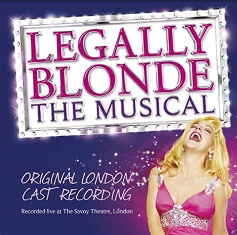 Amazon Legally Blonde The Musical Original London Cast Recording