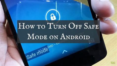 How To Enable And Disable Safe Mode On Your Android