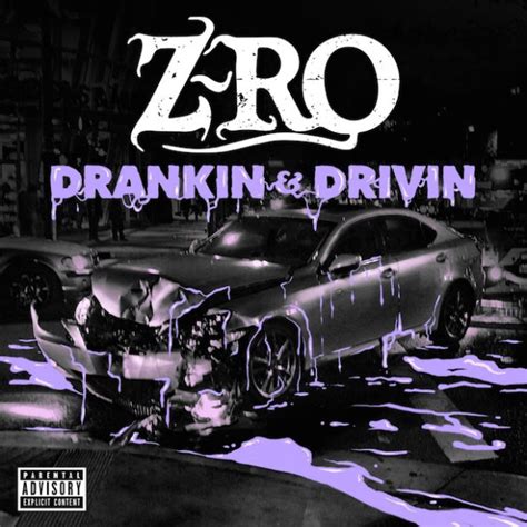 Z Ro Drankin And Drivin Album Cover Art Tracklist