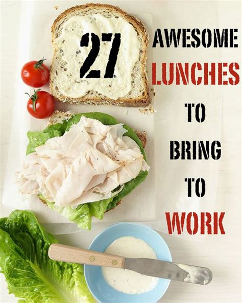 27 Awesome Easy Lunches To Bring To Work Awesome Know The Truth And