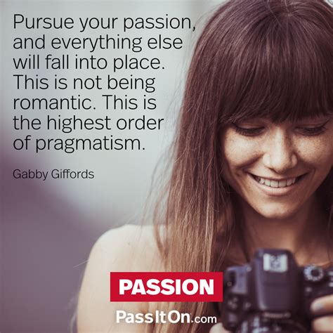 “pursue Your Passion And Everything Else The Foundation For A Better Life