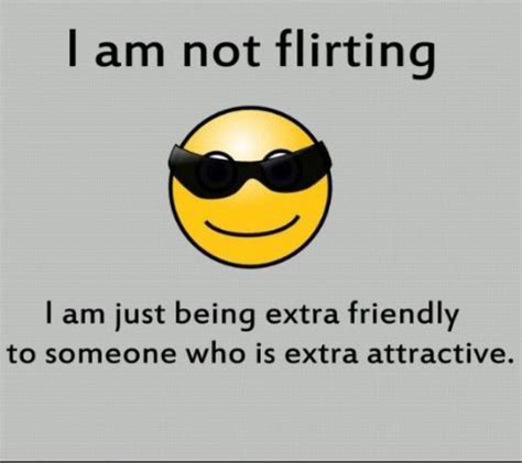 Flirty Memes Funny Me Flirting Meme And Pictures