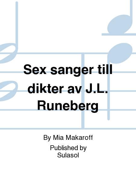 Sex Sanger Till Dikter Av J L Runeberg By Mia Makaroff Choral Score Sheet Music For Treble