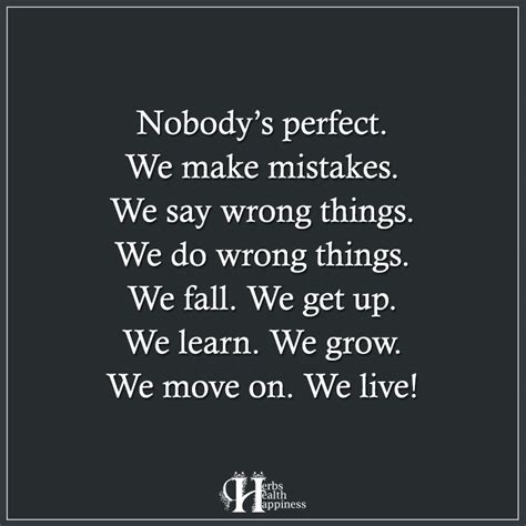 Nobodys Perfect We Make Mistakes ø Eminently Quotable Inspiring And Motivational Quotes ø