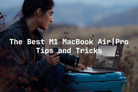 20 Best M1 Macbook Air And Macbook Pro Tips And Tricks