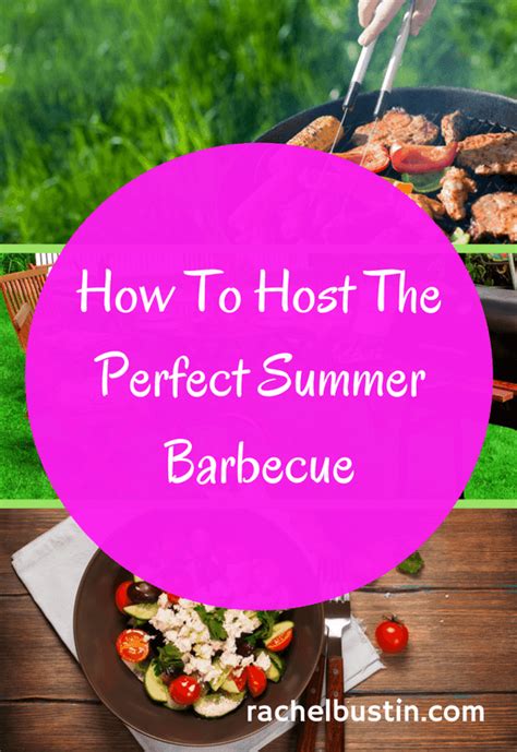how to host the perfect summer barbecue rachel bustin