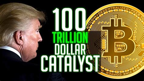 100 Trillion Dollar Bitcoin Catalyst Youtube