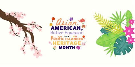Asian American Native Hawaiian And Pacific Islander Heritage Month Va Northern California