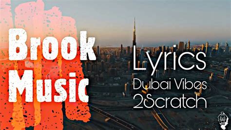 2scratch Dubai Vibes Lyrics Video Youtube