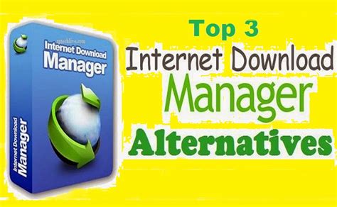 3 Best Alternatives Of Internet Download Manager Pktelcos