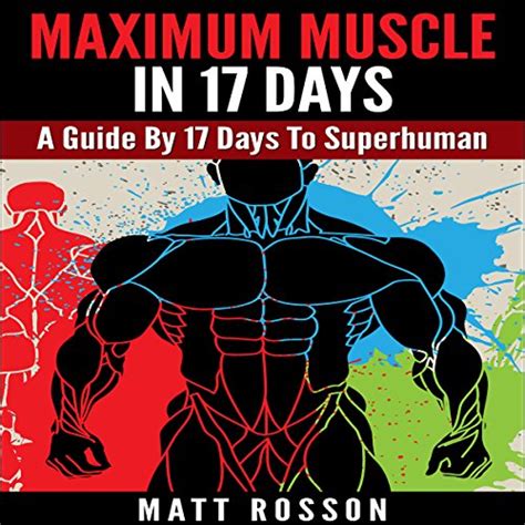 Maximum Muscle In 17 Days By Matt Rosson Audiobook