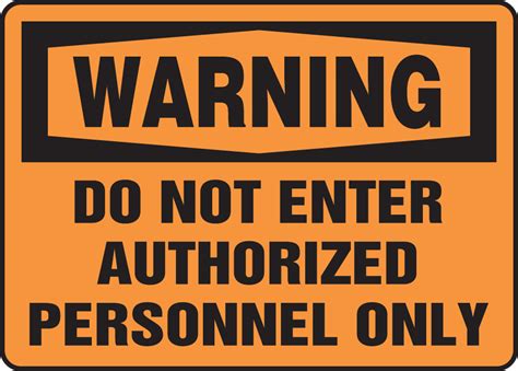 Do Not Enter Authorized Personnel Only Osha Warning Safety Sign