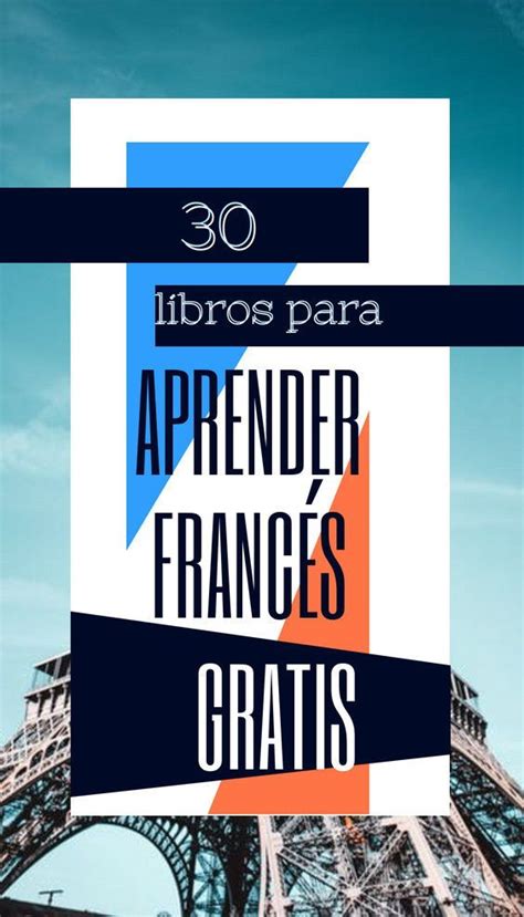 Más De 30 Libros Para Aprender Francés Que Puedes Leer Gratis Y