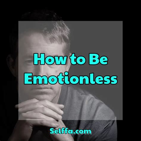 How To Be Emotionless Selffa