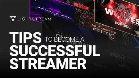 Tips To Become A Successful Streamer Lightstream
