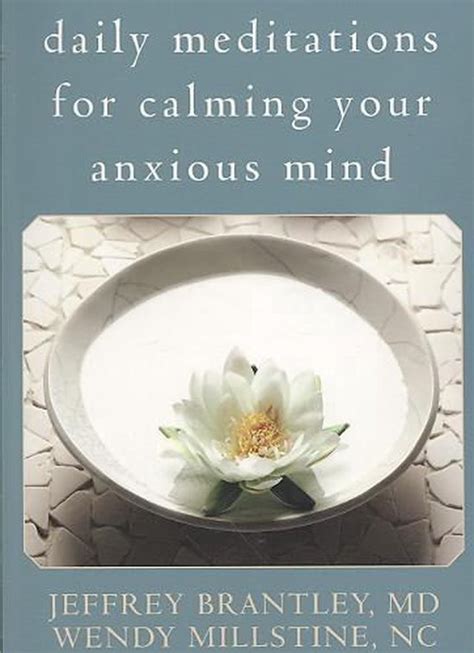 Daily Meditations For Calming Your Anxious Mind Brantley J