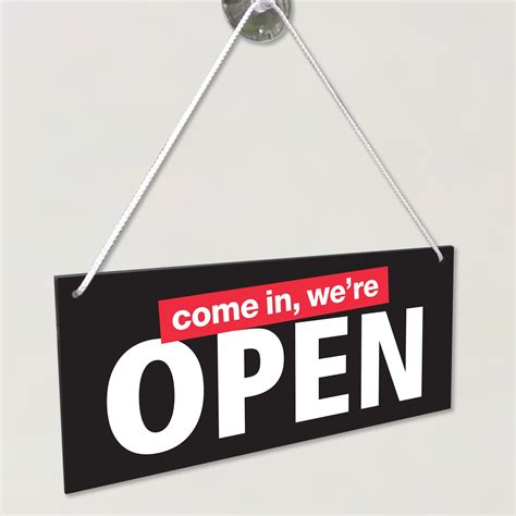 Come In Were Open Sorry Were Closed 3mm Rigid 100mm X 230mm Sign