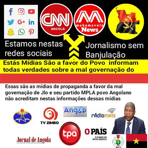 As Falsas Informações Dos Serviços Secretos Do Governo Angolano Contra A Cnn Angola E Maka
