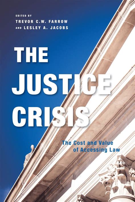 The Justice Crisis The Cost And Value Of Accessing Law Farrow Jacobs