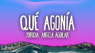 Descargar MP3 Que Agonia Yuridia Ngela Aguilar Gratis NuevoExito Net