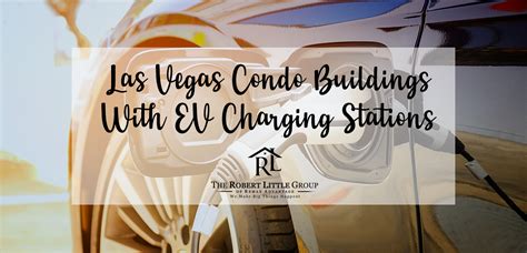 Las Vegas Condo Buildings With Ev Charging Stations