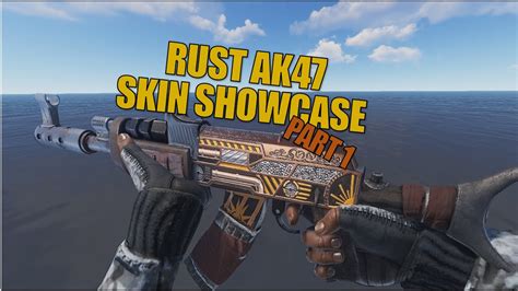 Rust All Ak47 Skin Showcase Part 1 Prices And Timestamps Youtube