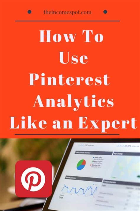 how to use pinterest analytics like an expert the income spot