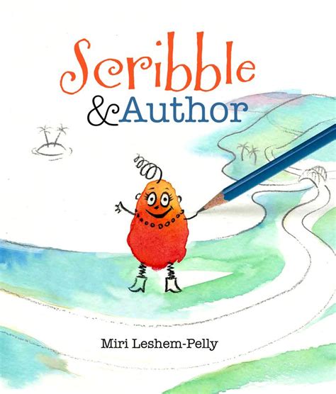 Scribble And Author By Miri Leshem Pelly Childrens Books Activities