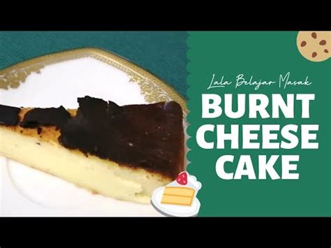 You've probably had yours passed down from generation to generation, and it's a family tradition you're hesitant to mess with. Resepi 4: Burnt Cheesecake Che Nom - YouTube