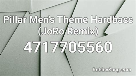 Pillar Men S Theme Hardbass JoRo Remix Roblox ID Roblox Music Codes