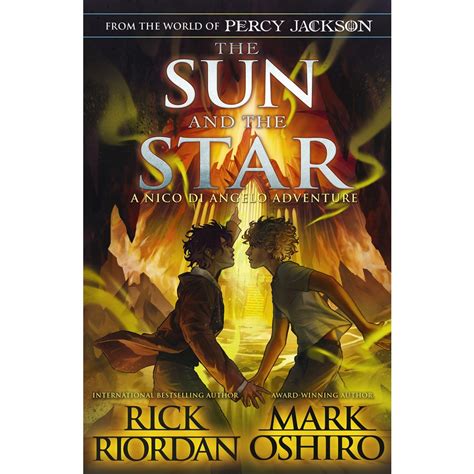 The Sun And The Star A Nico Di Angelo Adventure By Rick Riordan And