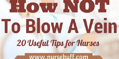 How Not To Blow A Vein 20 Useful Tips For Nurses Nursebuff Nurse