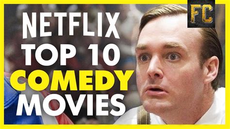30 comedy movies that made 2018 bearable. Top 10 Comedy Movies on Netflix | Funny Movies on Netflix ...