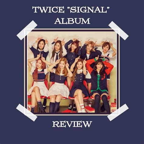 twice “signal” album review k pop amino