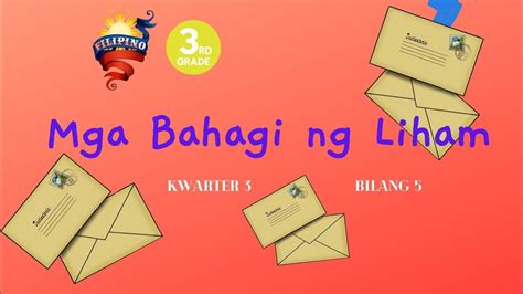 Filipino 3 Kwarter 3 Linggo 5 Mga Bahagi Ng Liham Youtube