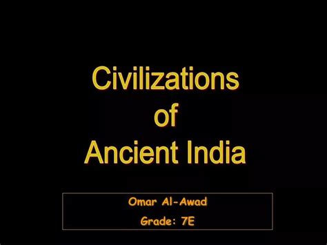 Ppt Civilizations Of Ancient India Powerpoint Presentation Free